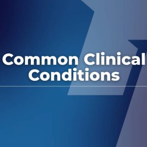 Common Clinical Conditions